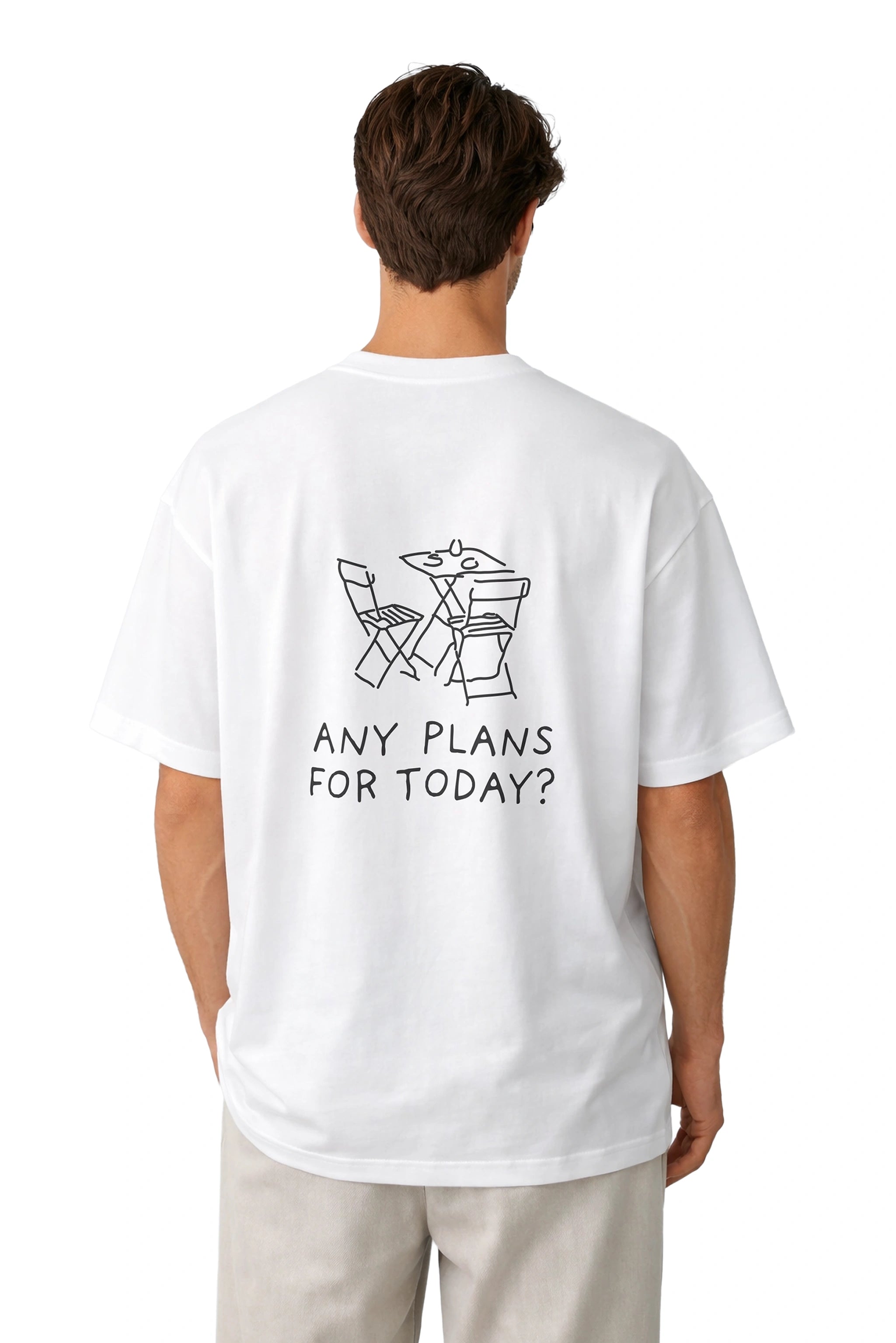 ANY PLANS FOR TODAY?